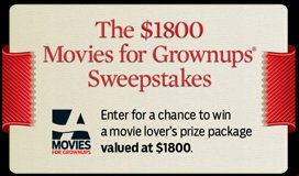 Movies For Grownups Sweepstakes Movies For Grownups Sweepstakes