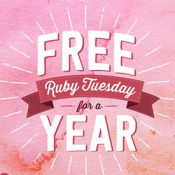 Win Ruby Tuesday for a Year