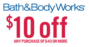 Bath & Body Works: $10 Off $40 or More
