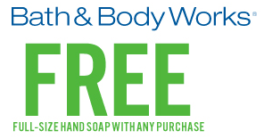 Bath & Body Works: Free Full-Size Hand Soap W/ Any Purchase – 2/18 Only