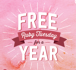 Win Ruby Tuesday for a Year
