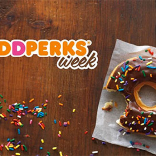 Dunkin’ Donuts Perks Week - May 15-19