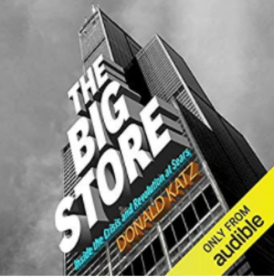 Free Audiobook - The Big Store: Inside the Crisis and Revolution at Sears