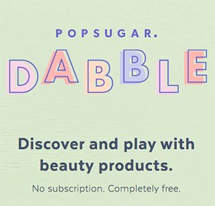 Popsugar Dabble Sampling Program