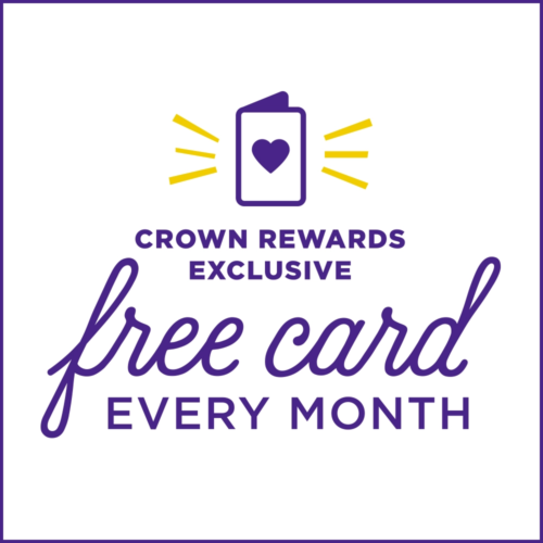 Crown Rewards Members: FREE Monthly Cards!