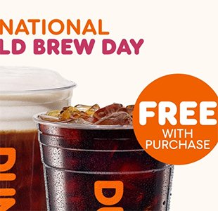 Free Dunkin’ Cold Brew w/ Purchase- April 20